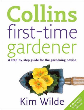 First-Time Gardener by Kim Wilde