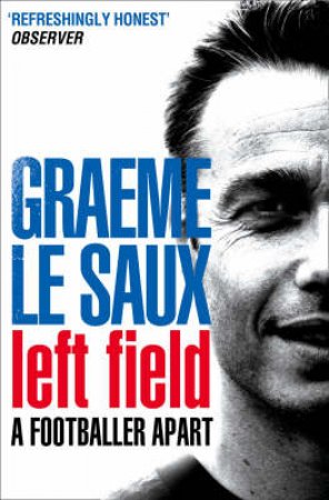 Graeme Le Saux: Left Field by Graeme Le Saux