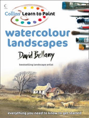 Collins Learn To Paint Watercolour Landscapes by David Bellamy