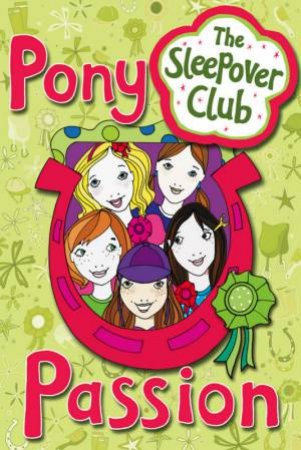 Pony Passion: The Sleepover Club by Harriet Castor