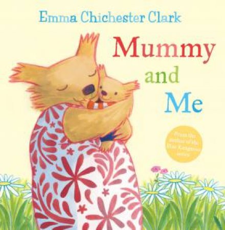 Mummy and Me by Emma Chichester Clark