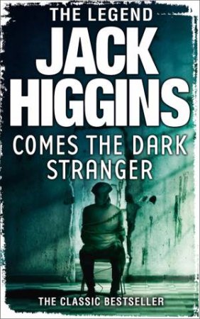 Comes The Dark Stranger by Jack Higgins