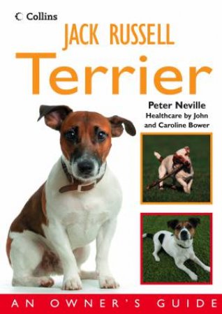 Jack Russell Terrier: An Owner's Guide by Various