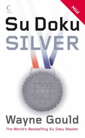 Wayne Gould's Silver Su Doku by Wayne Gould