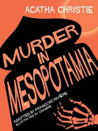 Murder In Mesopotamia (Comic Strip Edition) by Agatha Christie