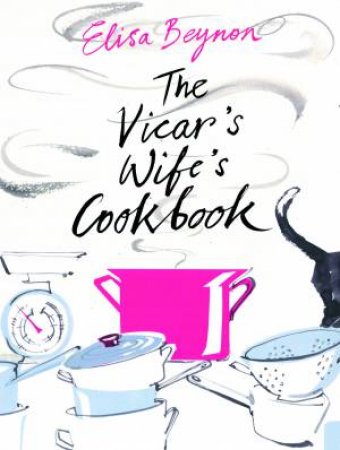 Vicar's Wife's Cook Book by Elisa Beynon