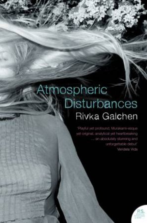 Atmospheric Disturbances by Rivka Galchen