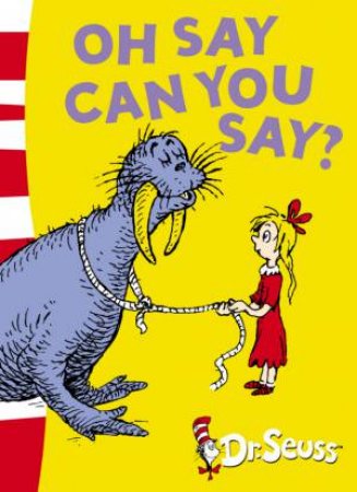 Oh Say Can You Say? [unabridged Edition] by Dr Seuss