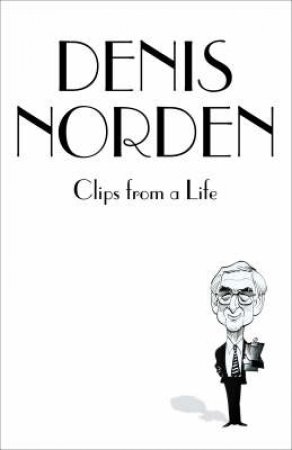 Back Then: Clips From A Life by Denis Norden