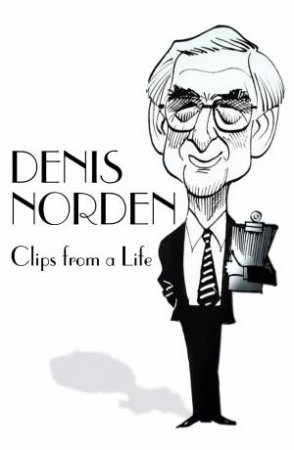 Clips From a Life by Denis Norden