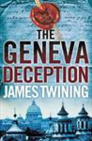 The Geneva Deception by James Twining