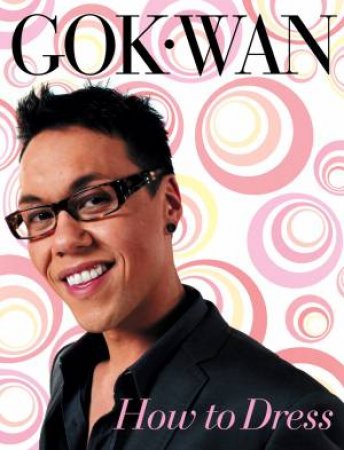 How To Dress by Gok Wan