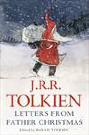 Letters From Father Christmas by J R R Tolkien