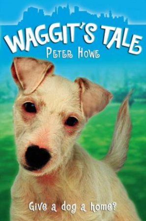 Waggit's Tale by Peter Howe