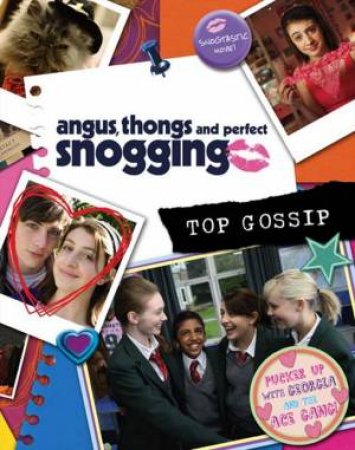 Angus, Thongs and Perfect Snogging: Top Gossip! by Louise Rennison