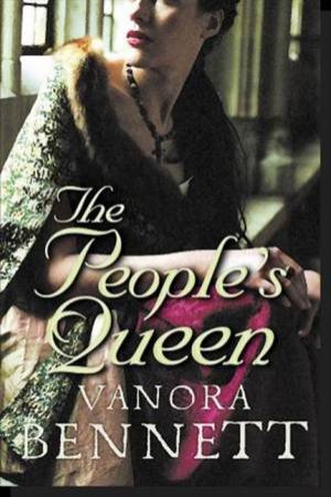 The People's Queen by Vanora Bennett