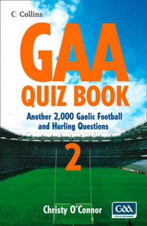 Over 2000 Gaelic Football and Hurling Questions by Christy O'Connor