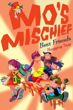 Mo's Mischief: Best Friends by Hongying Yang