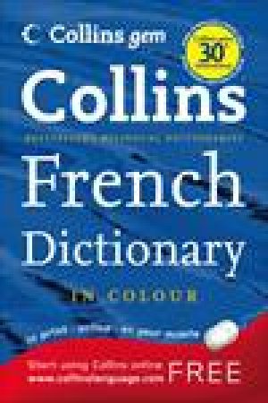 Collins Gem: Collins French Dictionary in Colour, 10th Ed by Various