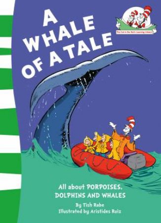 Whale of a Tale: All about Porpoises, Dolphins and Whales by Tish Rabe