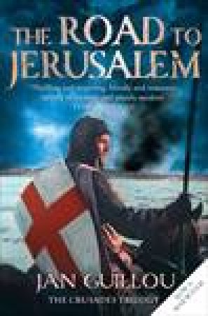 The Road To Jerusalem, Crusaders Trilogy 01 by Jan Guillou