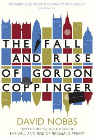 The Fall and Rise of Gordon Coppinger by David Nobbs