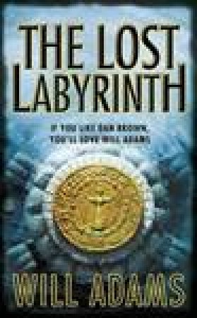 The Lost Labyrinth by Will Adams