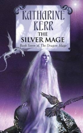 The Silver Mage by Katharine Kerr