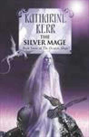 The Silver Mage by Katharine Kerr