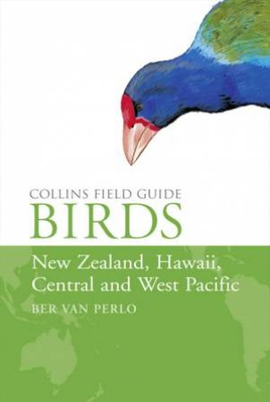 Field Guides: Birds of New Zealand, Hawaii, Central and West Pacific by Ber van Perlo