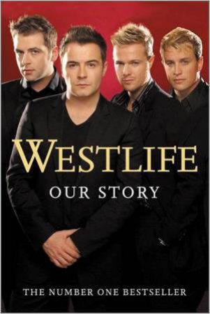 Westlife: Our Story