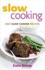 Slow Cooking Easy Slow Cooker Recipes