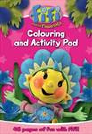 Fifi and The Flowertots: Colouring Fun Activity Pad by Various