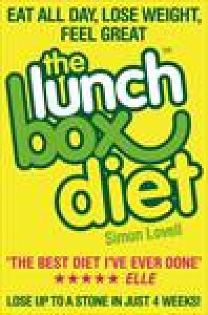 Lunch Box Diet: Eat All Day, Lose Weight, Feel Great by Simon Lovell