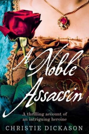 Noble Assassin by Christie Dickason