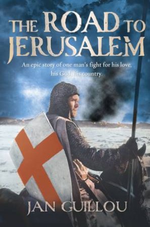 Road To Jerusalem: The Crusades Series by Jan Guillou