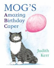 Mogs ABC Amazing Birthday Caper