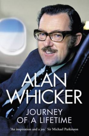 Journey of a Lifetime by Alan Whicker