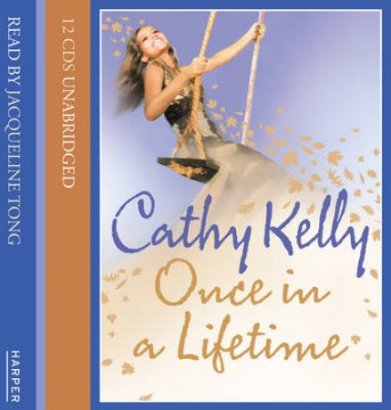 Once in a Lifetime Unabridged 9/680 by Cathy Kelly