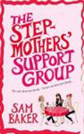 Stepmothers' Support Group by Sam Baker