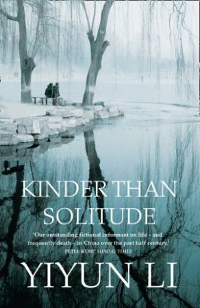 Kinder than Solitude by Yiyun Li