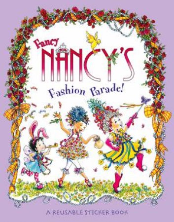 Fancy Nancy's Fashion Parade: Sticker Book by Jane O'Connor