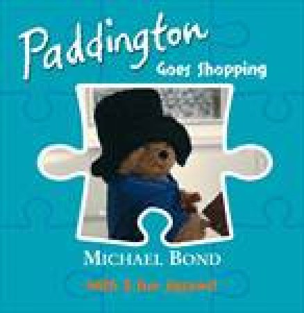 Paddington Goes Shopping by Michael Bond