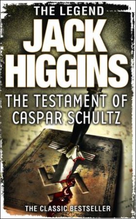 The Testament of Caspar Schultz by Jack Higgins