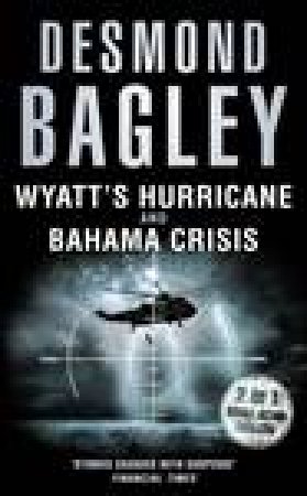 Wyatts Hurricane and Bahama Crisis by Desmond Bagley