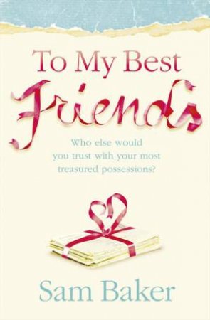 To My Best Friends by Sam Baker