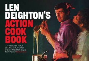 Len Deighton's Action Cook Book by Len Deighton