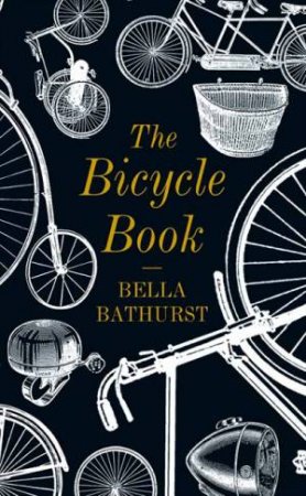 The Bicycle Book by Bella Bathurst