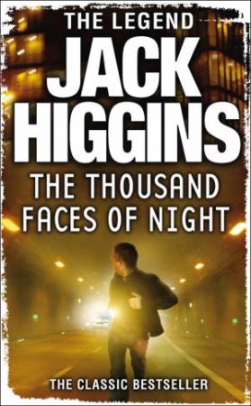 The Thousand Faces Of Night by Jack Higgins