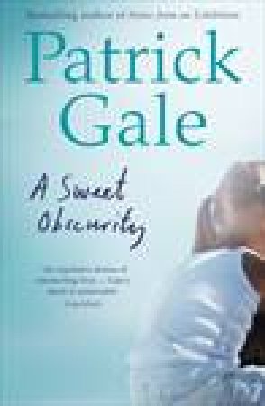 Sweet Obscurity by Patrick Gale